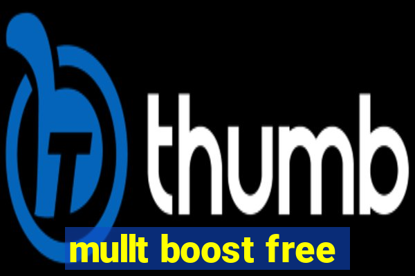 mullt boost free